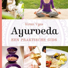 Ayurveda, een praktische gids